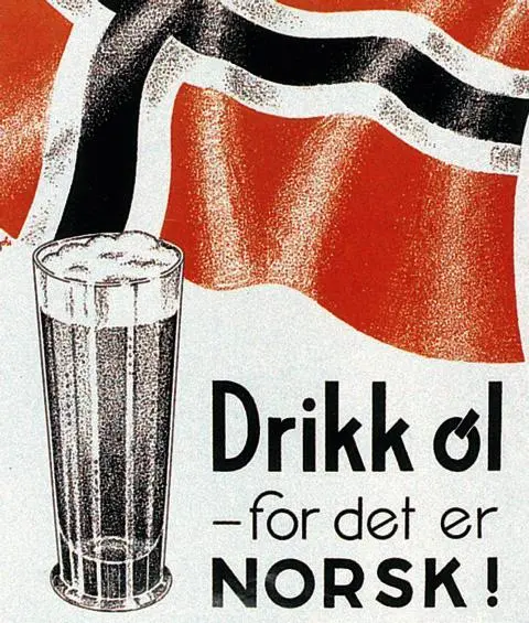 Plakat med bilde av et ølglass foran et norsk flagg, med med påskriften «Drikk øl – for det er norsk»